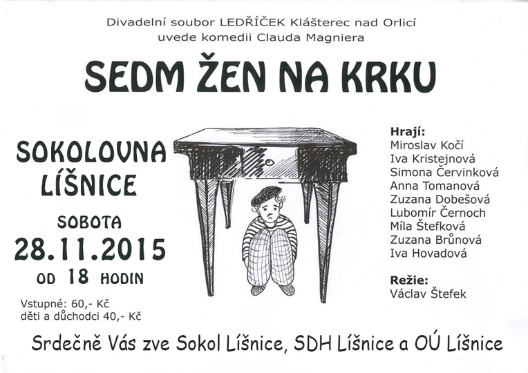 Divadelní představení Sedm žen na krku v sobotu 28.11.2015 od 18 hodin v Sokolovně v Líšnici